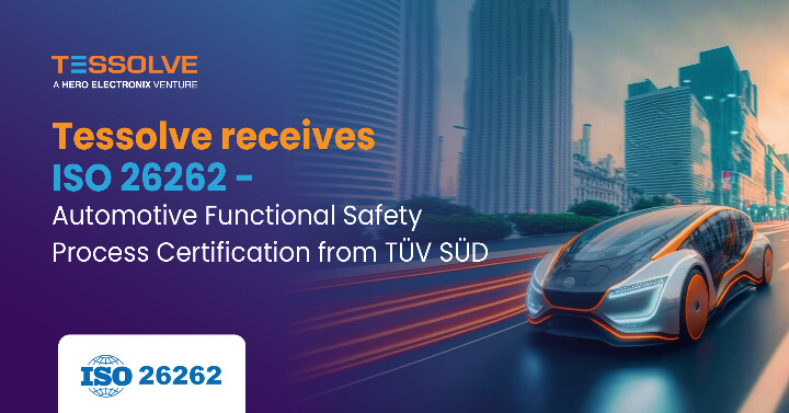 Tessolve Bags ISO 26262 Automotive Functional Safety Process Certification From TÜV SÜD